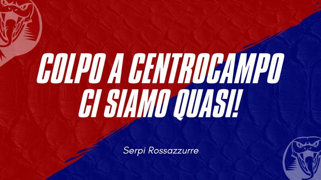 ESVLUSIVA SERPI ROSSAZZURE: arriva una nuova&nbsp;serpe